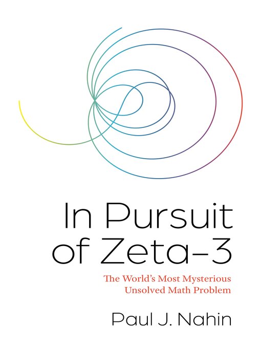 Title details for In Pursuit of Zeta-3 by Paul J. Nahin - Wait list
